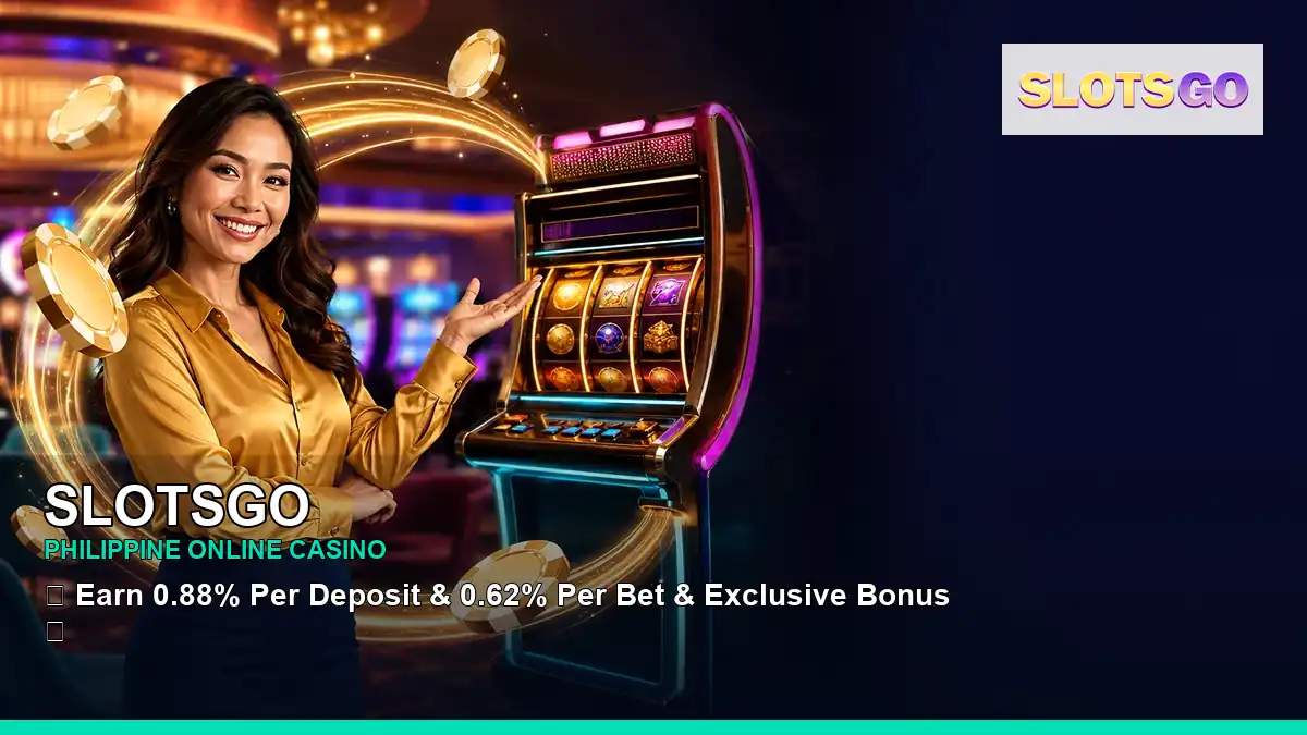 SLOTSGO mobile casino games and rewards overview for Philippine players